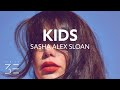 Sasha Alex Sloan Kids Lyrics