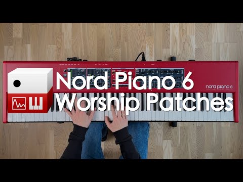 Introducing Nord Piano 6: Worship Patches Collection