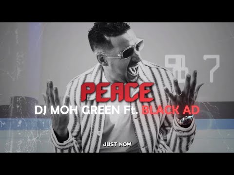 Dj Moh Green Ft  Black Ad - Peace "Lyrics"