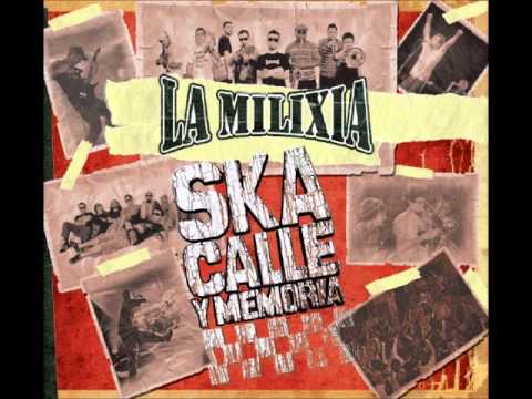 La Milixia - Ska, Calle y Memoria (Audio)