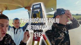 PASIRUOŠIMAS BETONAVIMUI S1E2