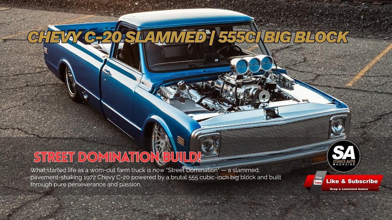 1972 Chevy C-20 Slammed | 555ci Big Block | Street Domination Build