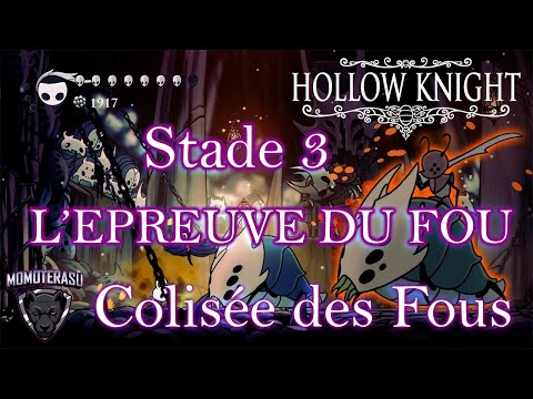 The Fool's Trial at the Coliseum of Fools, Stage 3, Hollow Knight (fr)