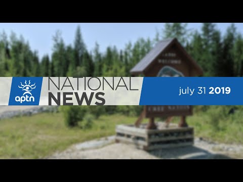 APTN National News July 31, 2019 – Cree perspective on fugitives surviving, Rebuilding a community