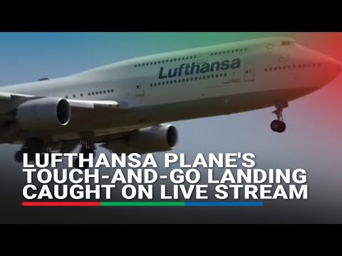 Lufthansa plane's touch-and-go landing caught on live stream ABS-CBN News