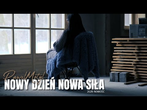 Paweł Motyl - Nowy Dzień Nowa Siła (NOWOŚĆ 2026)