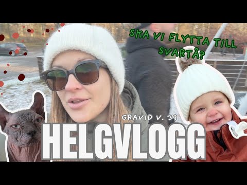 HELGVLOGG - Ska vi flytta? Gravid vecka 39.