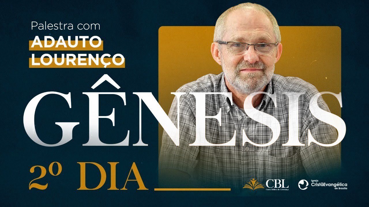 Adauto Lourenço - Gênesis - 2º dia