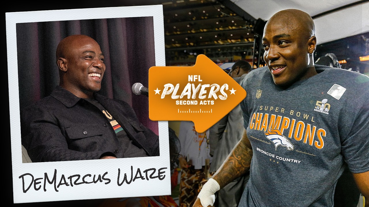 Cowboys & Broncos Hall of Famer DeMarcus Ware | NFL Players: Second Acts