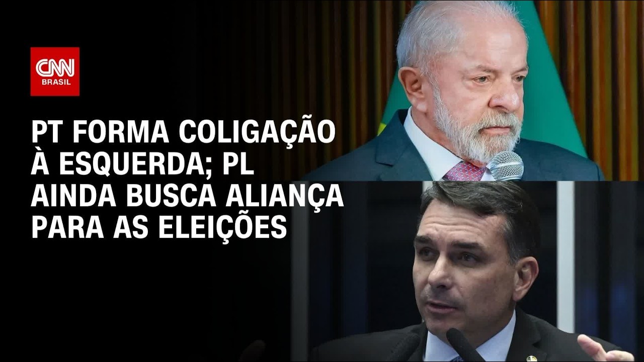 PT forma coligação à esquerda enquanto PL ainda busca aliança; veja chapas | CNN ELEIÇÕES