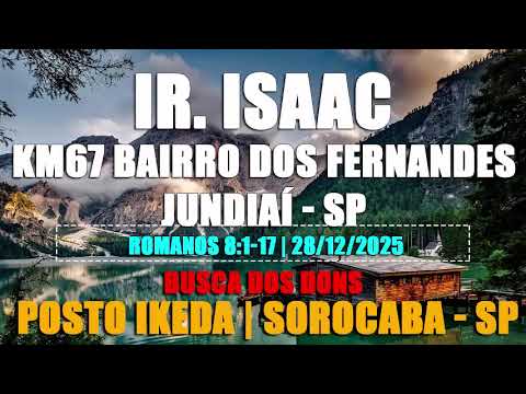 CCB Words:💥 Brother Isaac Camargo from Km 67, Bairro dos Fernandes | BDD Posto Ikeda Sorocaba - S...