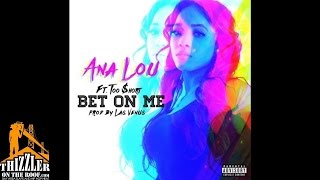 Ana Lou ft. Too Short - Bet On Me [Prod. Las Venus] [Thizzler.com]