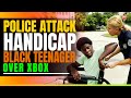 Police Officer Attacks Handicap Teenager On Way To His Friends House