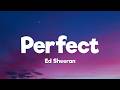 Ed Sheeran Perfect Lyrics