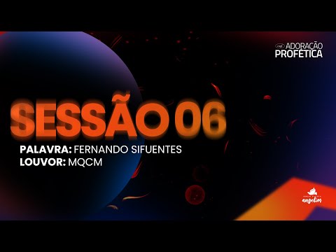 FERNANDO SIFUENTES | MAIS QUE CANÇÕES MUSIC | ADORAÇÃO PROFÉTICA 30 ANOS | SESSÃO 06