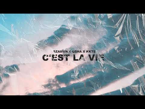 SZAMAN X QSHA X KKTS - C'EST LA VIE