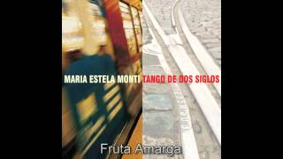 María Estela Monti - Fruta Amarga