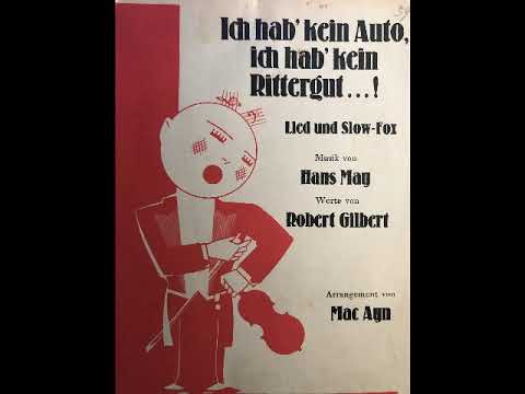 5 Songs (Die Original Abels-Sänger), Ich hab' kein Auto, ich hab' kein Rittergut, Slowfox, 1929