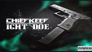 Chief Keef - Ight Doe (Slowed + Reverb)