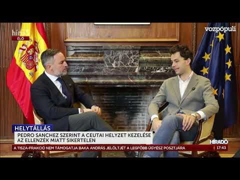 Pedro Sánchez szerint a ceutai helyzet kezelése az ellenzék miatt sikertelen - HírTV