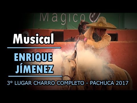 MUSICAL Enrique Jimenez 3er lugar Charro Completo - Pachuca 2017