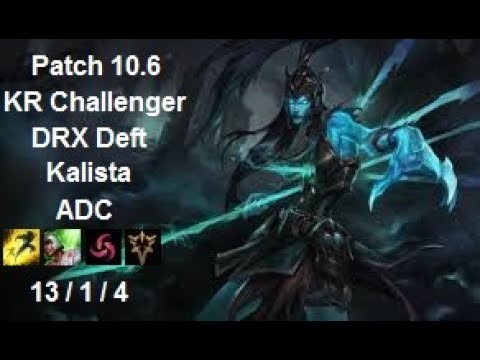 DRX Deft - Kalista vs Sivir - KR Challenger 772 LP - Patch 10.6