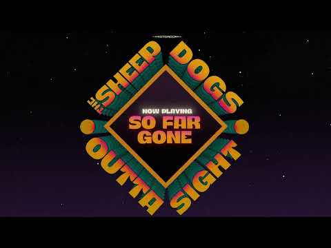 The Sheepdogs - So Far Gone - Visualizer