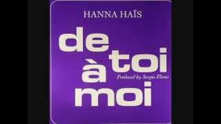 Hanna Haïs - De toi à moi ( Sergio Flores' Album Mix)
