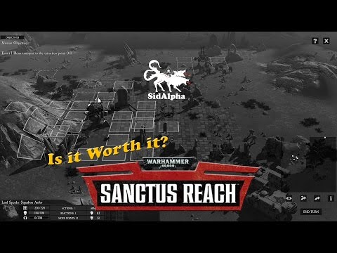 Is it worth it? Warhammer 40k: Sanctus Reach