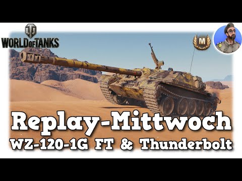 WoT - WZ-120-1G FT & Thunderbolt  - Mehr XP sind immer besser - World of Tanks