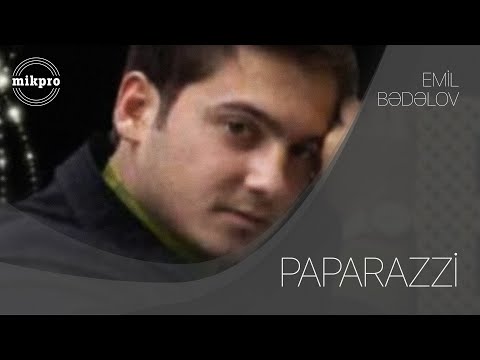 Emil Bədəlov – Paparazzi