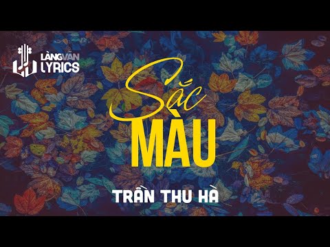 Sắc Màu | Trần Thu Hà | Official Làng Văn (Lyrics)