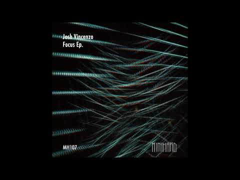 Josh Vincenzo - Focus (Original Mix)