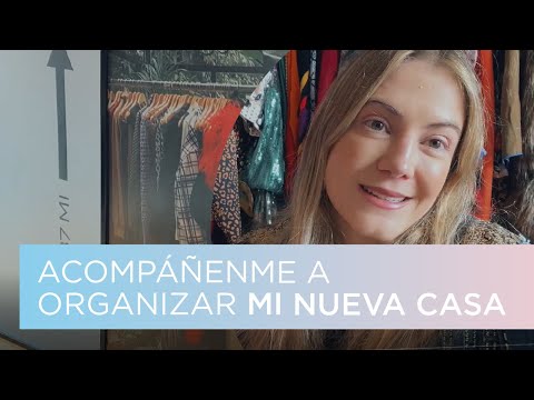 Acompáñenme a organizar mi nueva casa