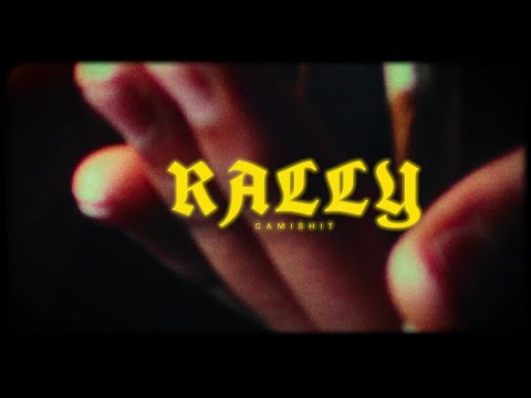 Camishit - Rally [Official Video]