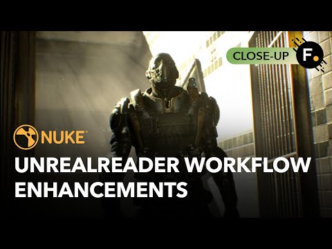 Nuke 13.2 | UnrealReader Workflow Enhancements