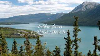 Wild and Free - Alaska&#39;s Hobo Jim