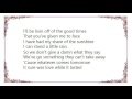 Kris Kristofferson - It Sure Was Love Lyrics - Davida Lawler Kris Kristofferson - It Sure Was Love Lyrics