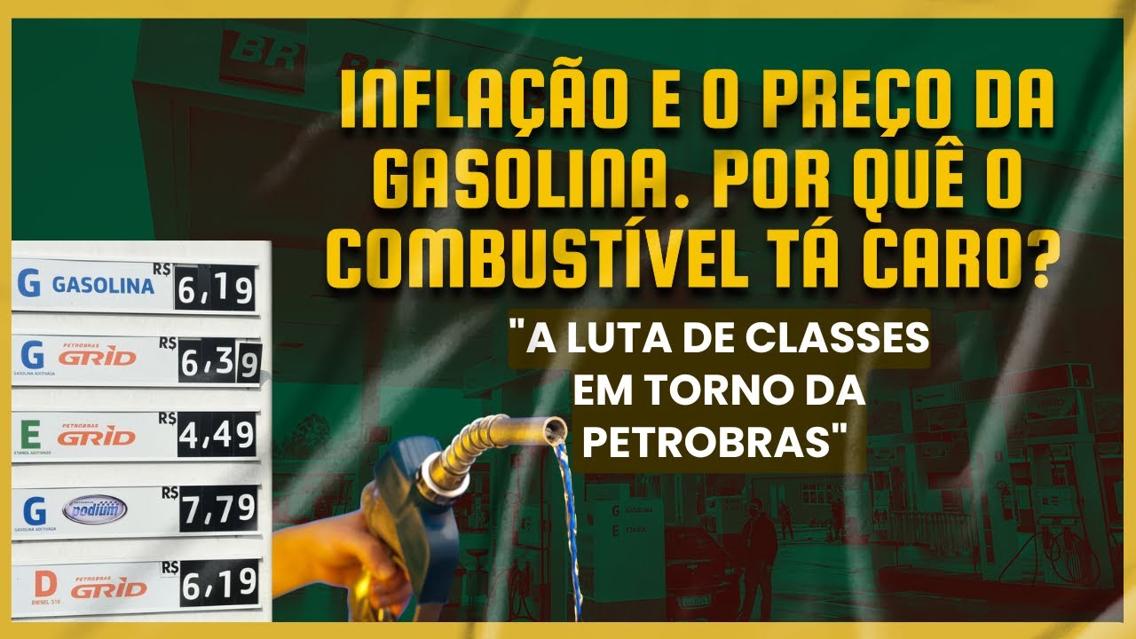 Inflação e o preço da gasolina. Por quê o combustível tá caro?