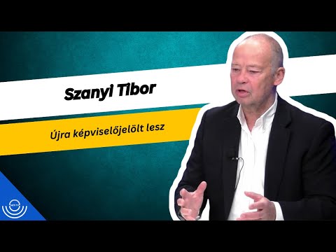 Pirkadat: Szanyi Tibor – Újra képviselőjelölt lesz