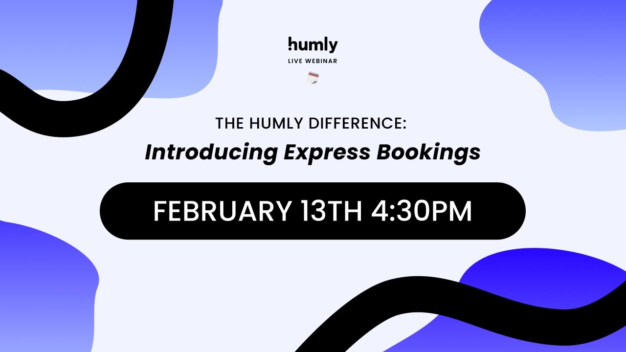 Humly Live Webinar | The Humly Difference: Introducing Express Bookings