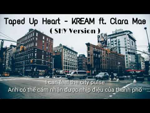 [ Lyrics + Vietsub ] Taped Up Heart - KREAM ft. Clara Mea ( SHY Version )