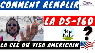 DS-160 | COMMENT REMPLIR LE FORMULAIRE DE VISA NON-IMMIGRANT? Part1