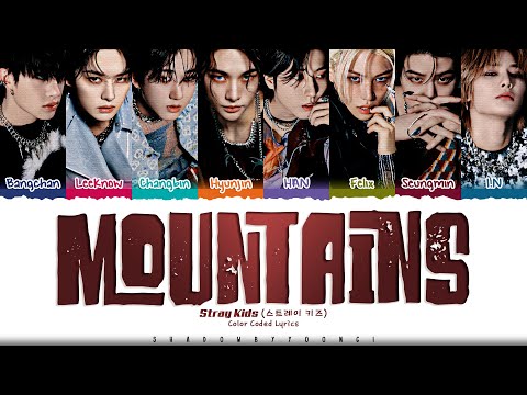 Stray Kids 'MOUNTAINS' Lyrics (스트레이 키즈 MOUNTAINS 가사) [Color Coded Han_Rom_Eng] | ShadowByYoongi