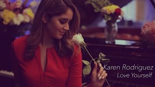 Love Yourself &quot;Quiérete A Ti&quot; (Justin Bieber) Spanish Cover by Karen Rodriguez