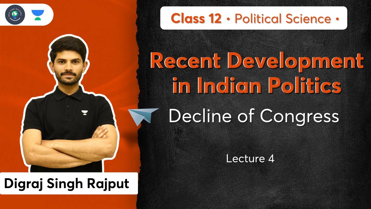 Class 12: Decline of Congress | Recent Development in Indian Politics | L-4 | Digraj Sir