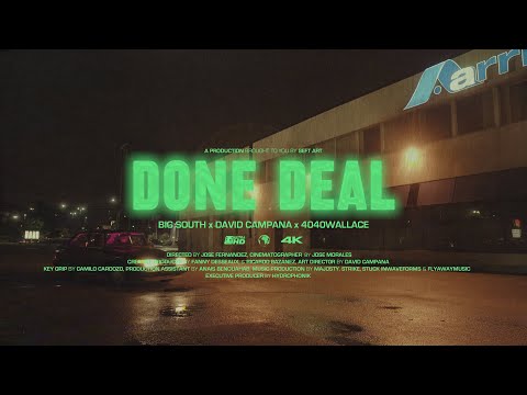 David Campana - DONE DEAL Feat. 4040wallace & BIG South (Official Music Video)