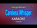 Careless Whisper (George Michael) KARAOKE@nuansamusikkaraoke
