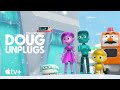 Doug Unplugs — Let’s Try New Things! | Apple TV+