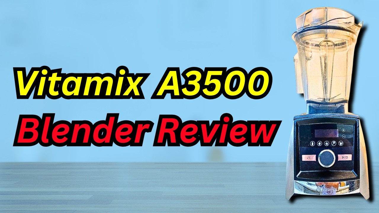 Vitamix A3500 Ascent Series Blender Review: Still Worth it in 2025?